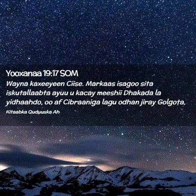 Picture 02 - Yooxanaa 19:17 SOM - Wayna kaxeeyeen Ciise. Markaas isagoo sita - Bible Verse Picture