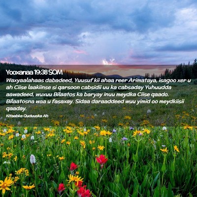Picture 02 - Yooxanaa 19:38 SOM - Waxyaalahaas dabadeed, Yuusuf kii ahaa reer - Bible Verse Picture