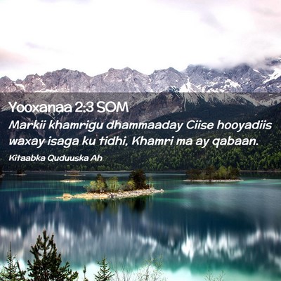 Picture 02 - Yooxanaa 2:3 SOM - Markii khamrigu dhammaaday Ciise hooyadiis waxay - Bible Verse Picture