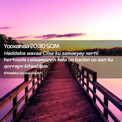 Picture 02 - Yooxanaa 20:30 SOM - Haddaba waxaa Ciise ku sameeyey xertii hortooda - Bible Verse Picture