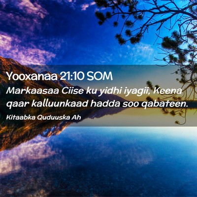 Picture 02 - Yooxanaa 21:10 SOM - Markaasaa Ciise ku yidhi iyagii, Keena qaar - Bible Verse Picture