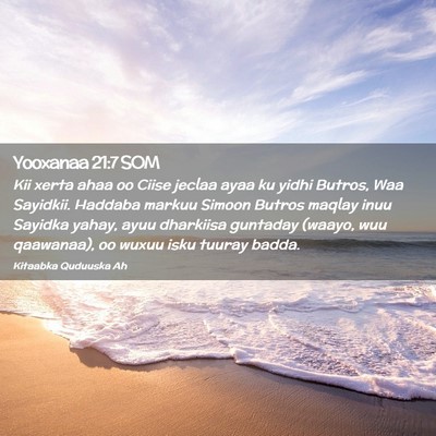 Picture 02 - Yooxanaa 21:7 SOM - Kii xerta ahaa oo Ciise jeclaa ayaa ku yidhi - Bible Verse Picture