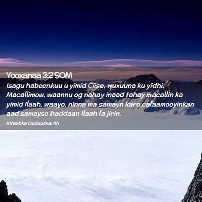 Picture 02 - Yooxanaa 3:2 SOM - Isagu habeenkuu u yimid Ciise, wuxuuna ku yidhi, - Bible Verse Picture
