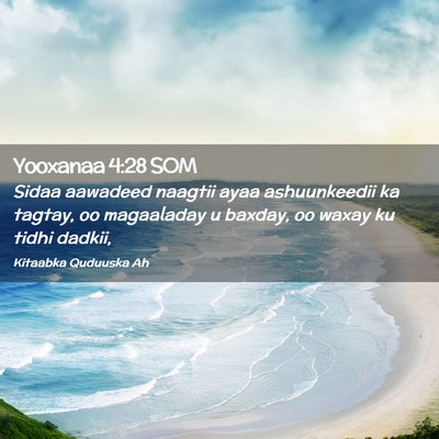 Picture 02 - Yooxanaa 4:28 SOM - Sidaa aawadeed naagtii ayaa ashuunkeedii ka - Bible Verse Picture