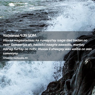 Picture 02 - Yooxanaa 4:39 SOM - Waxaa magaaladaas ka rumaystay isaga dad badan oo - Bible Verse Picture