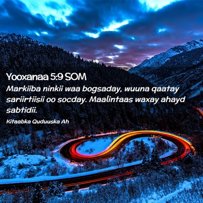 Picture 02 - Yooxanaa 5:9 SOM - Markiiba ninkii waa bogsaday, wuuna qaatay - Bible Verse Picture