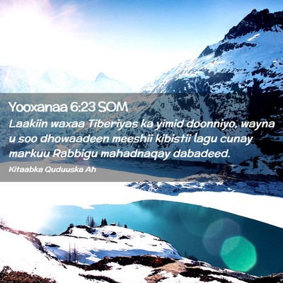 Picture 02 - Yooxanaa 6:23 SOM - Laakiin waxaa Tiberiyas ka yimid doonniyo, wayna - Bible Verse Picture