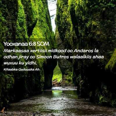 Picture 02 - Yooxanaa 6:8 SOM - Markaasaa xertiisii midkood oo Andaros la odhan - Bible Verse Picture