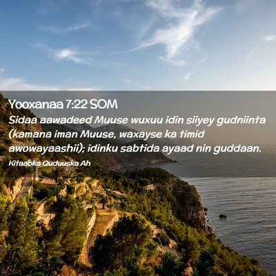 Picture 02 - Yooxanaa 7:22 SOM - Sidaa aawadeed Muuse wuxuu idin siiyey gudniinta - Bible Verse Picture