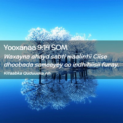 Picture 02 - Yooxanaa 9:14 SOM - Waxayna ahayd sabti maalintii Ciise dhoobada - Bible Verse Picture