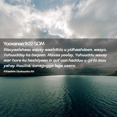 Picture 02 - Yooxanaa 9:22 SOM - Waxyaalahaas waxay waalidkiis u yidhaahdeen, - Bible Verse Picture