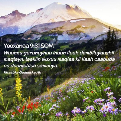Picture 02 - Yooxanaa 9:31 SOM - Waannu garanaynaa inaan Ilaah dembilayaashii - Bible Verse Picture