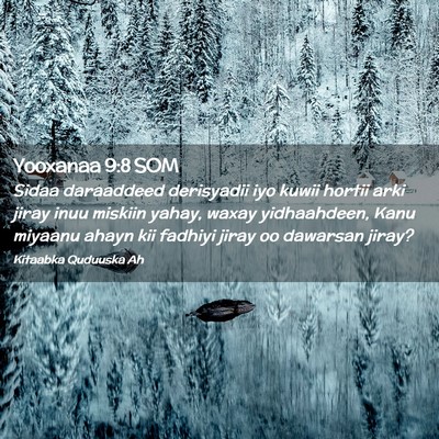 Picture 02 - Yooxanaa 9:8 SOM - Sidaa daraaddeed derisyadii iyo kuwii hortii arki - Bible Verse Picture