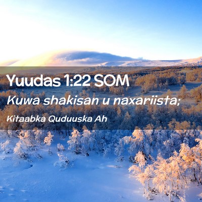 Picture 02 - Yuudas 1:22 SOM - Kuwa shakisan u - Bible Verse Picture