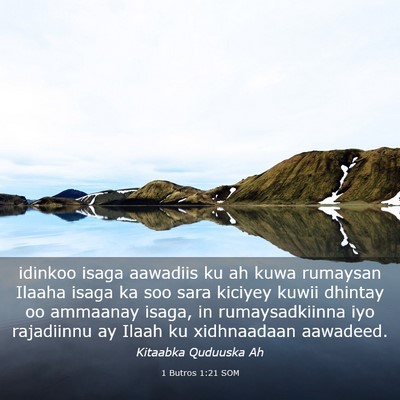 Picture 03 - 1 Butros 1:21 SOM - idinkoo isaga aawadiis ku ah kuwa rumaysan Ilaaha - Bible Verse Picture