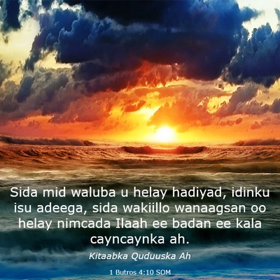 Picture 03 - 1 Butros 4:10 SOM - Sida mid waluba u helay hadiyad, idinku isu - Bible Verse Picture