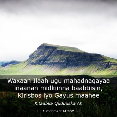 Picture 03 - 1 Korintos 1:14 SOM - Waxaan Ilaah ugu mahadnaqayaa inaanan midkiinna - Bible Verse Picture