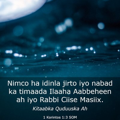 Picture 03 - 1 Korintos 1:3 SOM - Nimco ha idinla jirto iyo nabad ka timaada Ilaaha - Bible Verse Picture