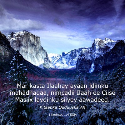 Picture 03 - 1 Korintos 1:4 SOM - Mar kasta Ilaahay ayaan idiinku mahadnaqaa, - Bible Verse Picture