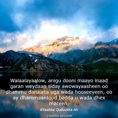 Picture 03 - 1 Korintos 10:1 SOM - Walaalayaalow, anigu dooni maayo inaad garan - Bible Verse Picture