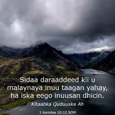 Picture 03 - 1 Korintos 10:12 SOM - Sidaa daraaddeed kii u malaynaya inuu taagan - Bible Verse Picture