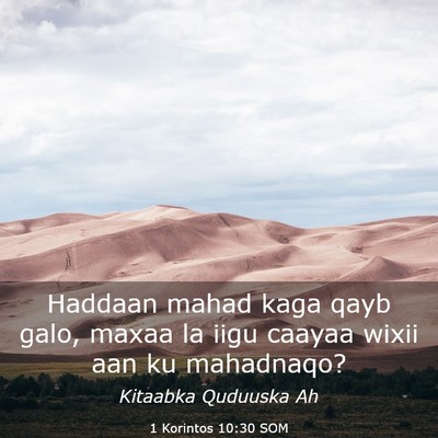 Picture 03 - 1 Korintos 10:30 SOM - Haddaan mahad kaga qayb galo, maxaa la iigu - Bible Verse Picture