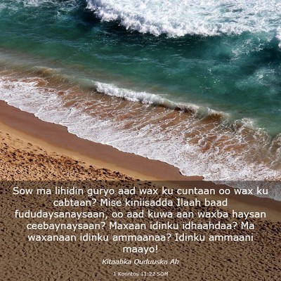 Picture 03 - 1 Korintos 11:22 SOM - Sow ma lihidin guryo aad wax ku cuntaan oo wax ku - Bible Verse Picture