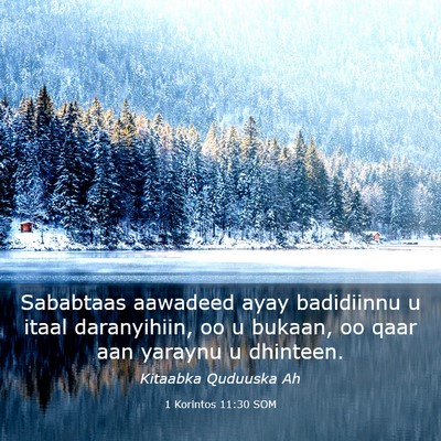 Picture 03 - 1 Korintos 11:30 SOM - Sababtaas aawadeed ayay badidiinnu u itaal - Bible Verse Picture