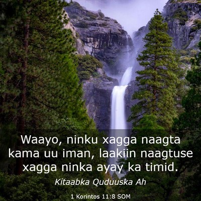 Picture 03 - 1 Korintos 11:8 SOM - Waayo, ninku xagga naagta kama uu iman, laakiin - Bible Verse Picture