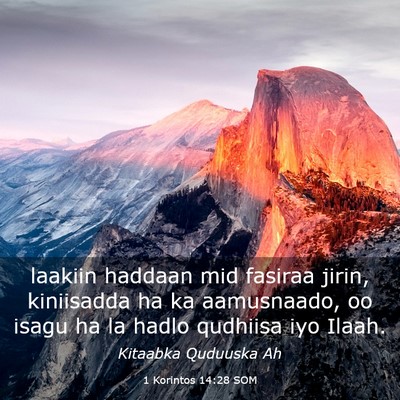 Picture 03 - 1 Korintos 14:28 SOM - laakiin haddaan mid fasiraa jirin, kiniisadda ha - Bible Verse Picture