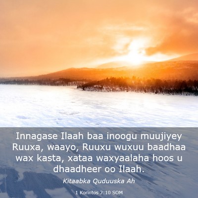 Picture 03 - 1 Korintos 2:10 SOM - Innagase Ilaah baa inoogu muujiyey Ruuxa, waayo, - Bible Verse Picture