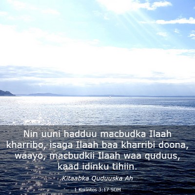 Picture 03 - 1 Korintos 3:17 SOM - Nin uuni hadduu macbudka Ilaah kharribo, isaga - Bible Verse Picture