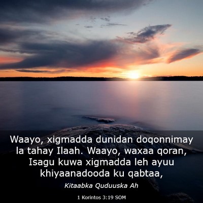 Picture 03 - 1 Korintos 3:19 SOM - Waayo, xigmadda dunidan doqonnimay la tahay - Bible Verse Picture