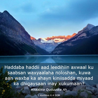 Picture 03 - 1 Korintos 6:4 SOM - Haddaba haddii aad leedihiin axwaal ku saabsan - Bible Verse Picture