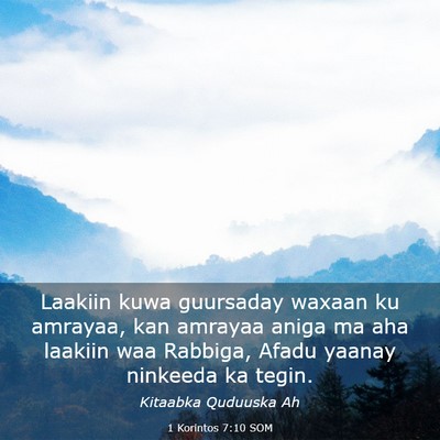 Picture 03 - 1 Korintos 7:10 SOM - Laakiin kuwa guursaday waxaan ku amrayaa, kan - Bible Verse Picture