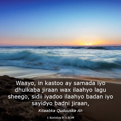 Picture 03 - 1 Korintos 8:5 SOM - Waayo, in kastoo ay samada iyo dhulkaba jiraan - Bible Verse Picture