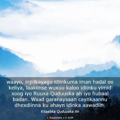 Picture 03 - 1 Tesaloniika 1:5 SOM - waayo, injiilkayagu idiinkuma iman hadal oo - Bible Verse Picture