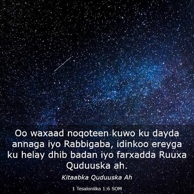 Picture 03 - 1 Tesaloniika 1:6 SOM - Oo waxaad noqoteen kuwo ku dayda annaga iyo - Bible Verse Picture