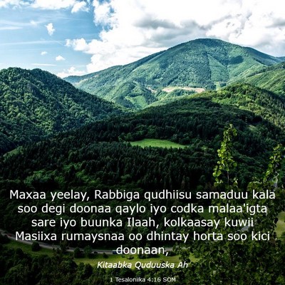 Picture 03 - 1 Tesaloniika 4:16 SOM - Maxaa yeelay, Rabbiga qudhiisu samaduu kala soo - Bible Verse Picture
