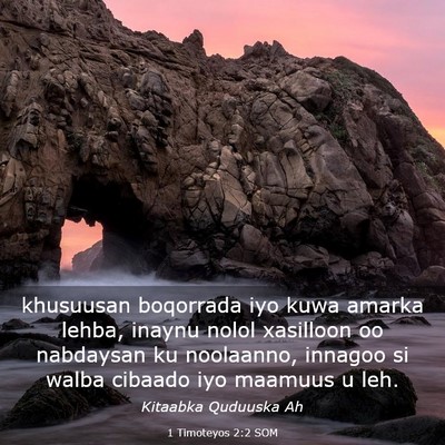 Picture 03 - 1 Timoteyos 2:2 SOM - khusuusan boqorrada iyo kuwa amarka lehba, inaynu - Bible Verse Picture