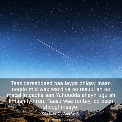 Picture 03 - 1 Timoteyos 2:7 SOM - Taas daraaddeed baa layga dhigay inaan noqdo mid - Bible Verse Picture