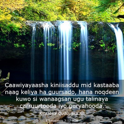 Picture 03 - 1 Timoteyos 3:12 SOM - Caawiyayaasha kiniisaddu mid kastaaba naag keliya - Bible Verse Picture