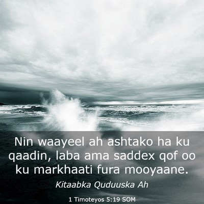 Picture 03 - 1 Timoteyos 5:19 SOM - Nin waayeel ah ashtako ha ku qaadin, laba ama - Bible Verse Picture
