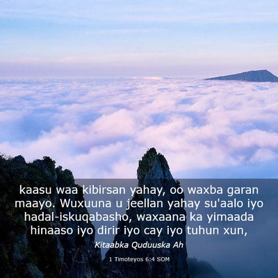 Picture 03 - 1 Timoteyos 6:4 SOM - kaasu waa kibirsan yahay, oo waxba garan maayo. - Bible Verse Picture