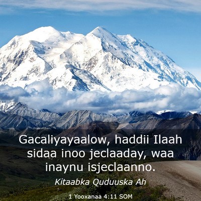 Picture 03 - 1 Yooxanaa 4:11 SOM - Gacaliyayaalow, haddii Ilaah sidaa inoo - Bible Verse Picture