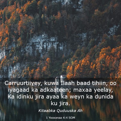 Picture 03 - 1 Yooxanaa 4:4 SOM - Carruurtiiyey, kuwa Ilaah baad tihiin, oo iyagaad - Bible Verse Picture