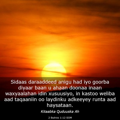 Picture 03 - 2 Butros 1:12 SOM - Sidaas daraaddeed anigu had iyo goorba diyaar - Bible Verse Picture