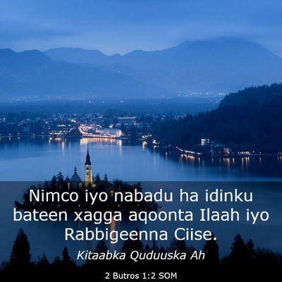 Picture 03 - 2 Butros 1:2 SOM - Nimco iyo nabadu ha idinku bateen xagga aqoonta - Bible Verse Picture