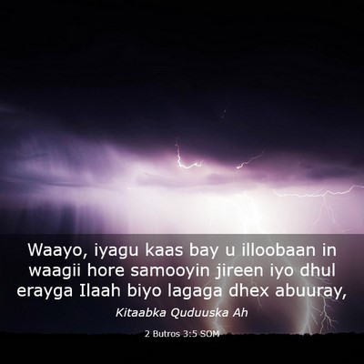 Picture 03 - 2 Butros 3:5 SOM - Waayo, iyagu kaas bay u illoobaan in waagii hore - Bible Verse Picture