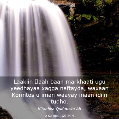 Picture 03 - 2 Korintos 1:23 SOM - Laakiin Ilaah baan markhaati ugu yeedhayaa xagga - Bible Verse Picture